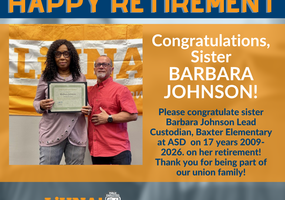 Two people pose with a certificate in front of a LiUNA banner to celebrate Barbara Johnson's retirement after 17 years as Baxter Elementary lead custodian (2009–2026).